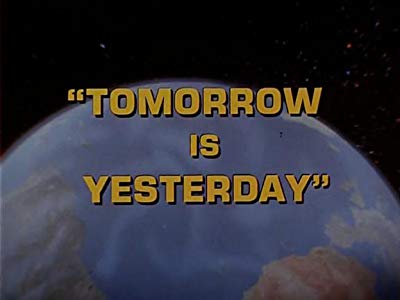 Tomorrow Is Yesterday