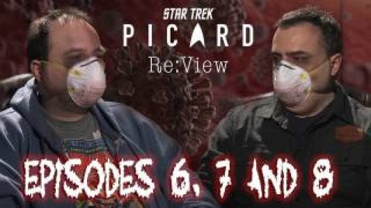 Star Trek: Picard Episodes 6, 7, and 8