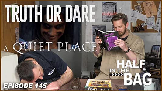 Truth or Dare and A Quiet Place