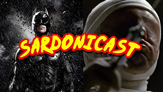 Sardonicast #16: The Dark Knight Rises, Jacob's Ladder