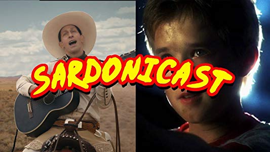 Sardonicast #22: The Ballad of Buster Scruggs, A. I. Artificial Intelligence